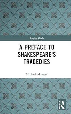 A Preface To Shakespeare's Tragedies-..