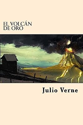 El Volcan De Oro (Spanish Edition)-..