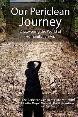 Our Periclean Journey: Discovering The World Of Humanitarian Aid-..