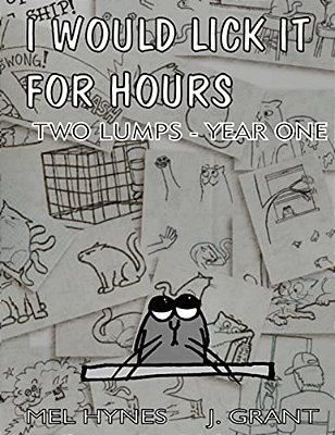 I Would Lick It For Hours: Two Lumps Year One-..