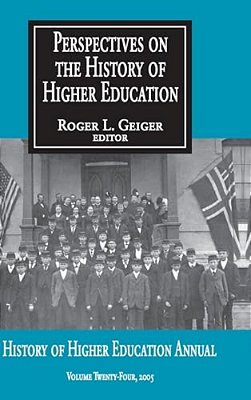 Perspectives On The History Of Higher Education: Volume 24, 2005-..