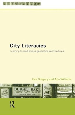 City Literacies: Learning To Read Across Generations And Cultures-..