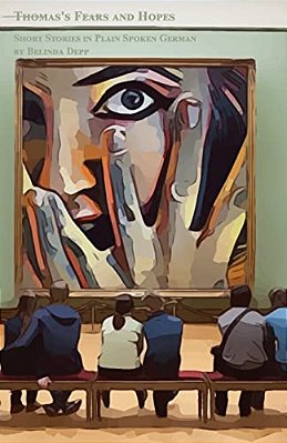 Short Stories In Plain Spoken German: Bilingual For Speakers Of English-..