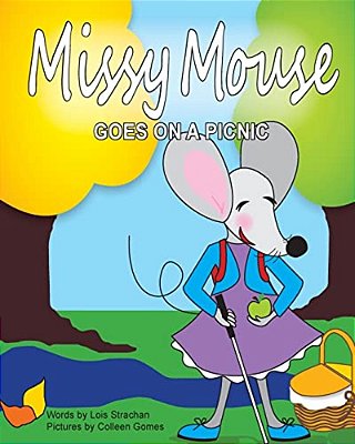 Missy Mouse Goes On A Picnic: Missy Mouse Goes On A Picnic-..