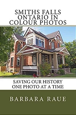 Smiths Falls Ontario In Colour Photos: Saving Our History One Photo At A Time-..