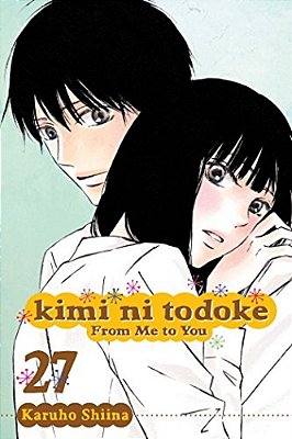 Kimi Ni Todoke: From Me To You, Vol. 27-..