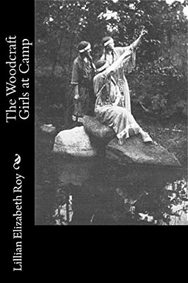 The Woodcraft Girls At Camp-..