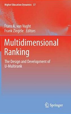 Multidimensional Ranking: The Design And Development Of U-Multirank-..
