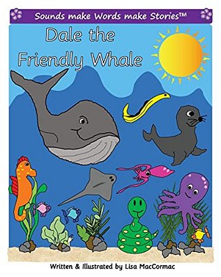 Dale The Friendly Whale: Supports Sounds Make Words Make Stories, Series 2 And Series 2+, Books 1 And 2. -..