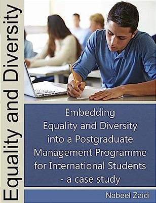 Equality And Diversity: Embedding Equality And Diversity Into A Postgraduate Management Programme-..