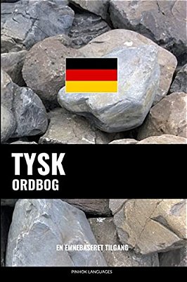 Tysk Ordbog: En Emnebaseret Tilgang-..