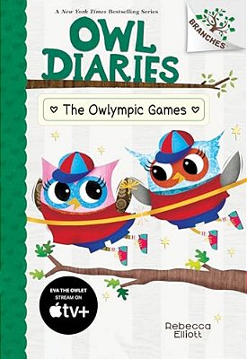 The Owlympic Games: A Branches Book (Owl Diaries #20)-..