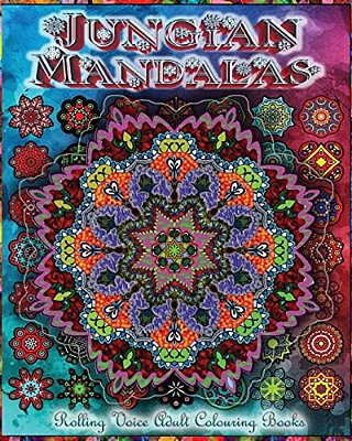 Jungian Mandalas: Reunifying One's Self Through Colouring Mandalas-..