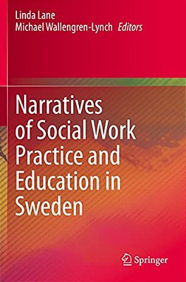 Narratives Of Social Work Practice And Education In Sweden-..