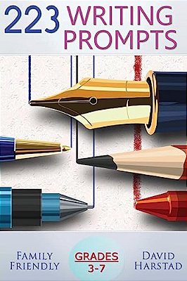 223 Writing Prompts: For Grades 3-7-..
