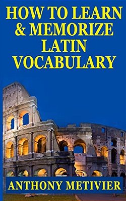 How To Learn And Memorize Latin Vocabulary Using A Memory Palace-..