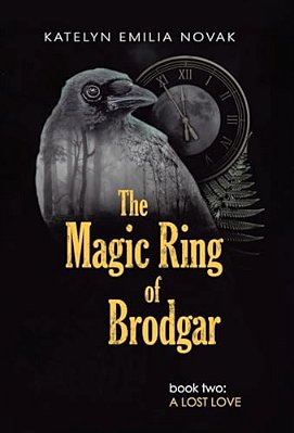 The Magic Ring Of Brodgar: Book Two: A Lost Love-..