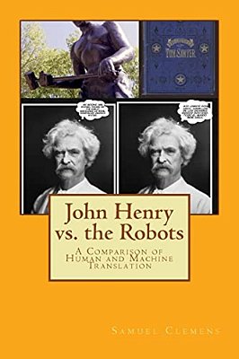 John Henry Vs. The Robots: A Comparison Of Human And Machine Translation-..