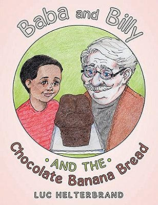 Baba And Billy And The Chocolate Banana Bread-..