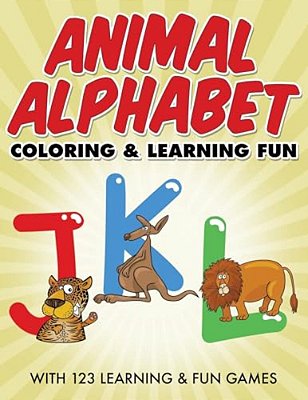 Animal Alphabet Coloring & Learning Fun: With 123 Learning & Fun Games-..