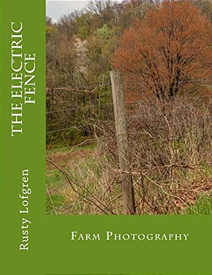 The Electric Fence: Farm Photography-..