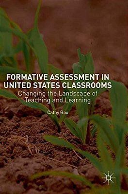 Formative Assessment In United States Classrooms: Changing The Landscape Of Teaching And Learning-..