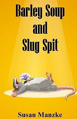 Barley Soup And Slug Spit-..