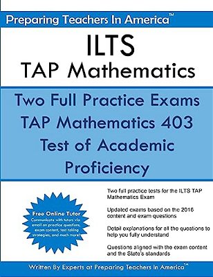 Ilts - Tap Mathematics: Test Of Academic Proficiency - Illinois Licensure Testing System-..