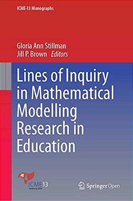 Lines Of Inquiry In Mathematical Modelling Research In Education-..