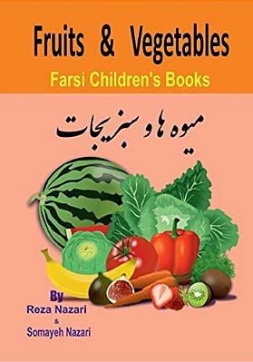Farsi Children's Books: Fruits And Vegetables-..