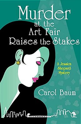 Murder At The Art Fair Raises The Stakes: A Jessica Shepard Mystery-..
