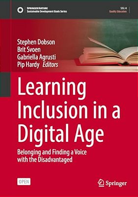 Learning Inclusion In A Digital Age: Belonging And Finding A Voice With The Disadvantaged-..