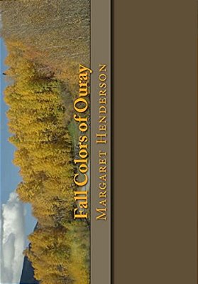 Fall Colors Of Ouray: A Photo And Coloring Book-..