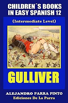 Children's Books In Easy Spanish 12 Gulliver (Intermediate Level)-..