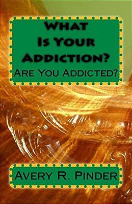 What Is Your Addiction?-..