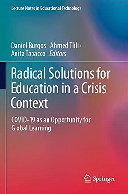 Radical Solutions For Education In A Crisis Context: Covid-19 As An Opportunity For Global Learning-..