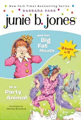 Junie B. Jones 2-In-1 Bindup: And Her Big Fat Mouth/Is A Party Animal-..
