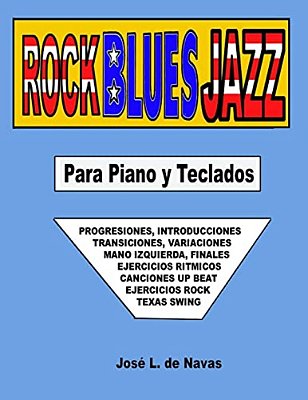Rock Blues Jazz: Espanol, Progresiones, Introducciones, Finales, Transiciones, Ejercicios Rock, Texas Swing, Up Beat-..