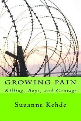 Growing Pain: Killing, Boys, And Courage-..