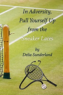 In Adversity Pull Yourself Up From The Sneaker Laces: Sneakers-..