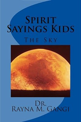 Spirit Sayings Kids: The Sky-..