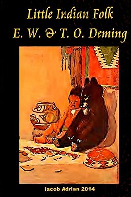 Little Indian Folk E. W. & T. O. Deming-..