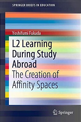 L2 Learning During Study Abroad: The Creation Of Affinity Spaces-..