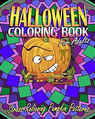 Halloween Coloring Book For Adults: Stress-Relieving Pumpkin Patterns-..