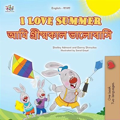 I Love Summer (English Bengali Bilingual Children's Book)-..