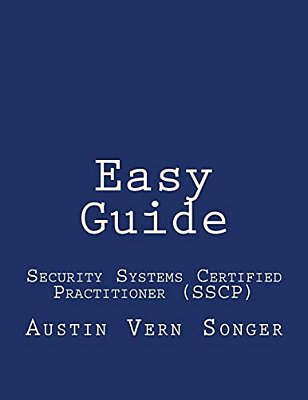 Easy Guide: Security Systems Certified Practitioner (Sscp)-..