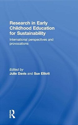 Research In Early Childhood Education For Sustainability: International Perspectives And Provocations-..