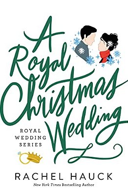 A Royal Christmas Wedding: A Heartwarming, Clean Romance-..