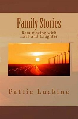 Family Stories: Reminiscing With Love And Laughter-..