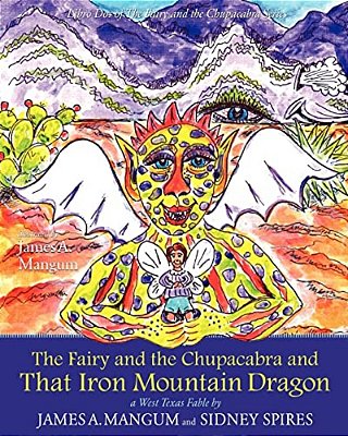 The Fairy And The Chupacabra And That Iron Mountain Dragon-..